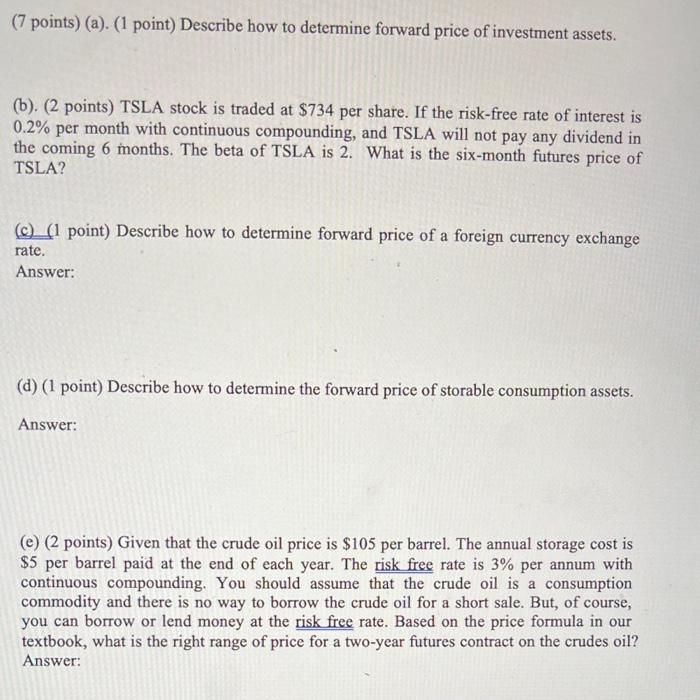  (7 points) (a). (1 point) Describe how to determine forward price