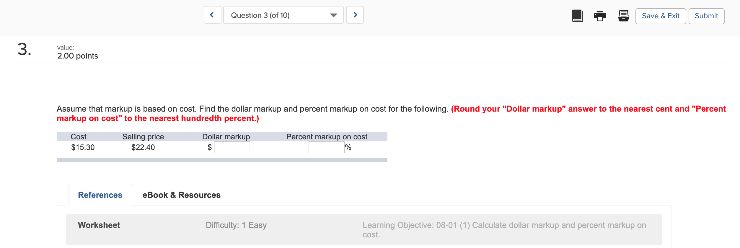  Question 3 (of 10) Save & Exit Submit 3. value: 2.00
