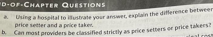  D-OF-CHAPTER QUESTIONS a. Using a hospital to illustrate your answer, explain