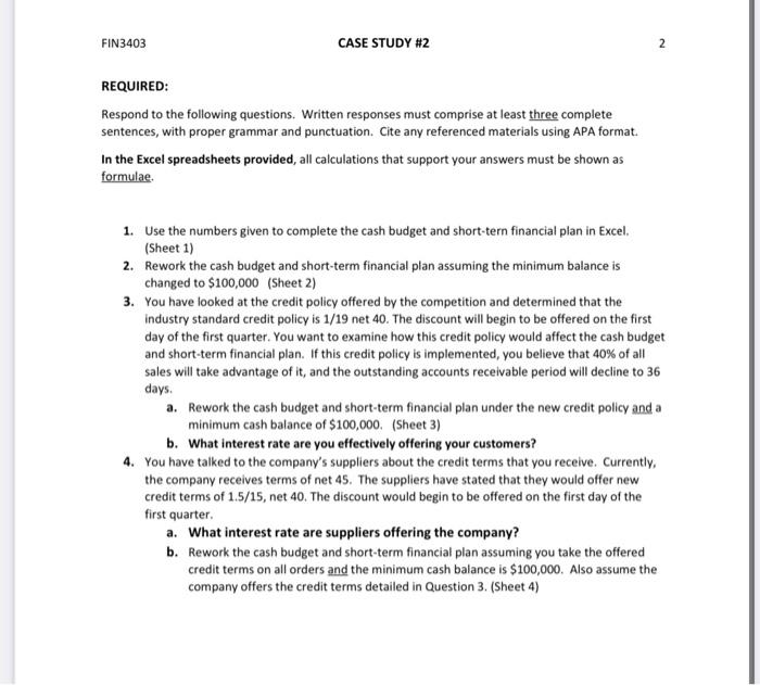 hired to work in your company's newly established treasury department. The company