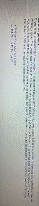  A DIR) Dysound inc. is considering a new project. The project