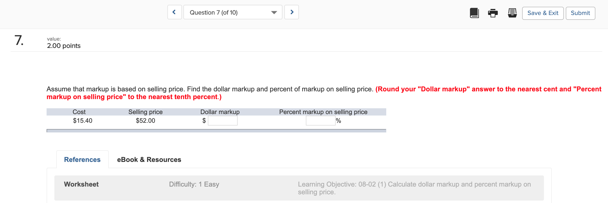  Question 7 (of 10) > Save & Exit Submit 7. value: