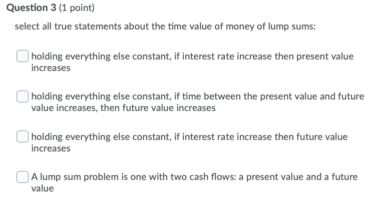  Question 3 (1 point) select all true statements about the time