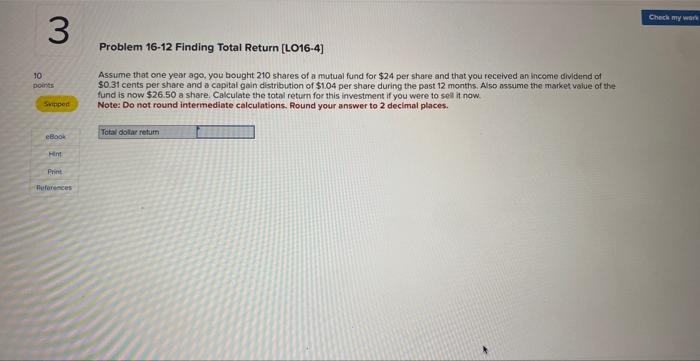  Problem 16-12 Finding Total Return [LO16-4] Assume that one year ago,