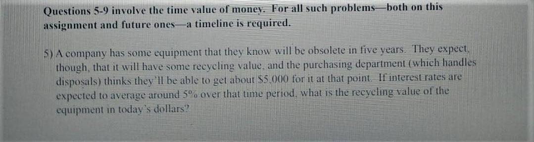  please make sure you solve it using a timeline. Questions 5-9