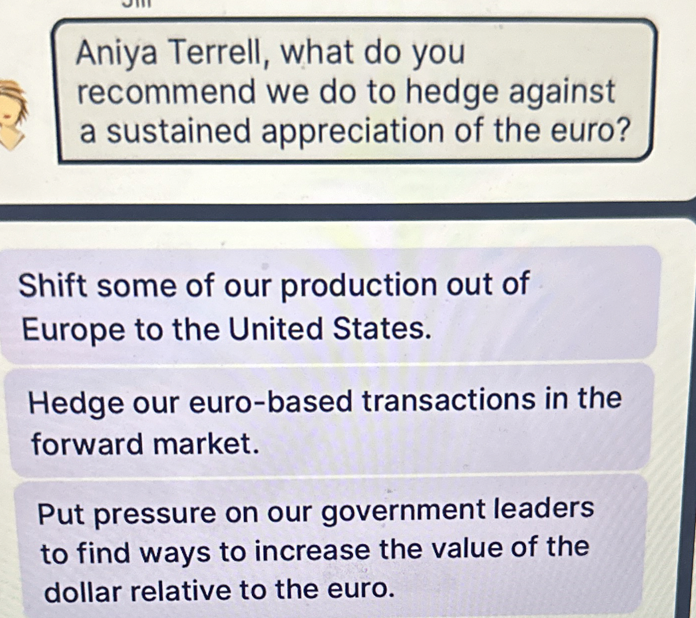  Aniya Terrell, what do you recommend we do to hedge against