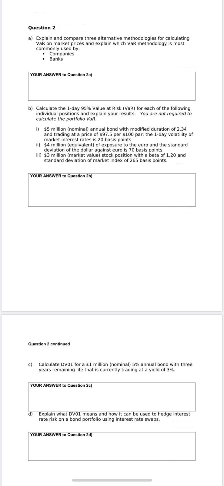 Question 2 a) Explain and compare three alternative methodologies for calculating