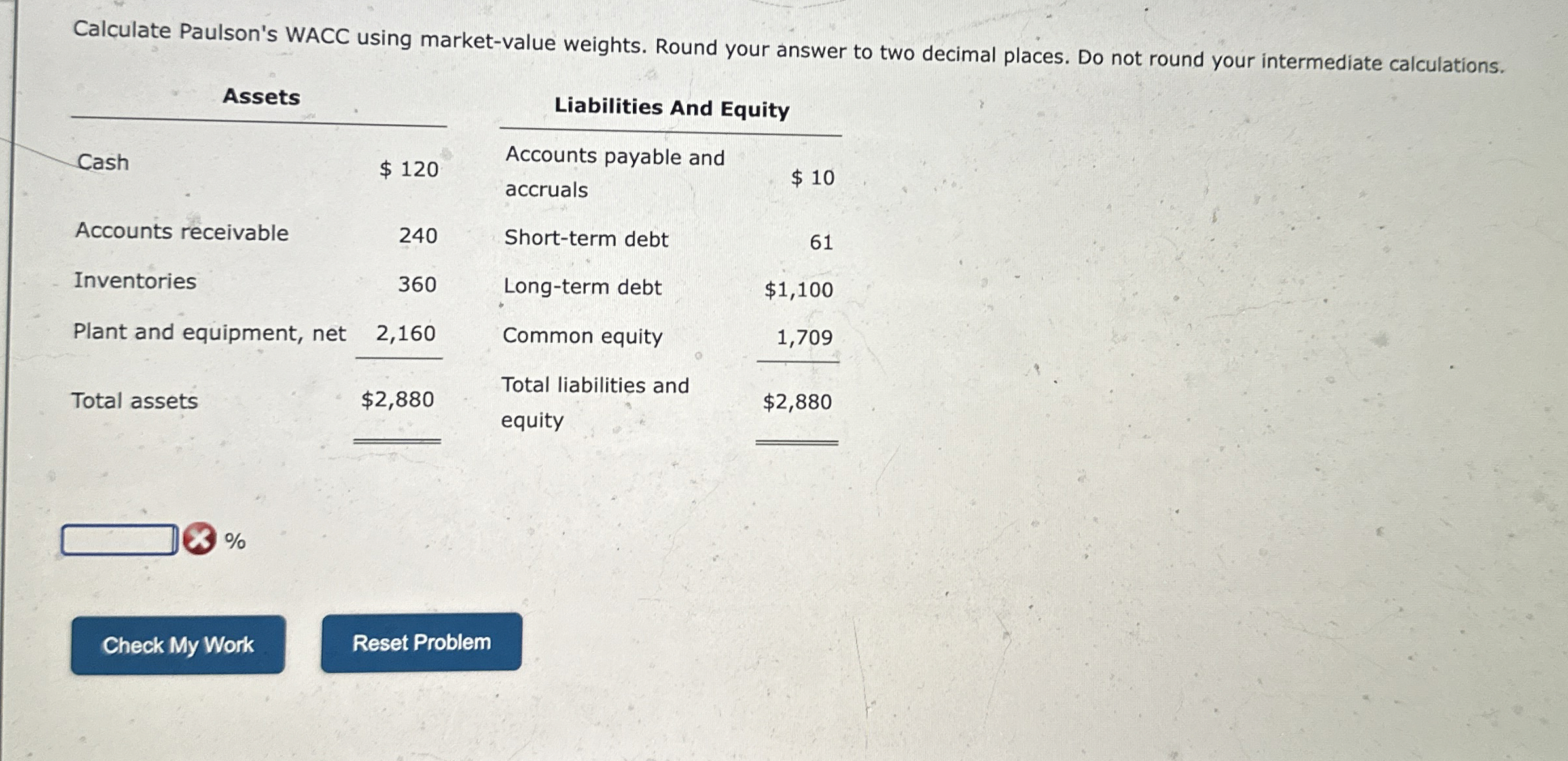  Calculate Paulson's WACC using market-value weights. Round your answer to two