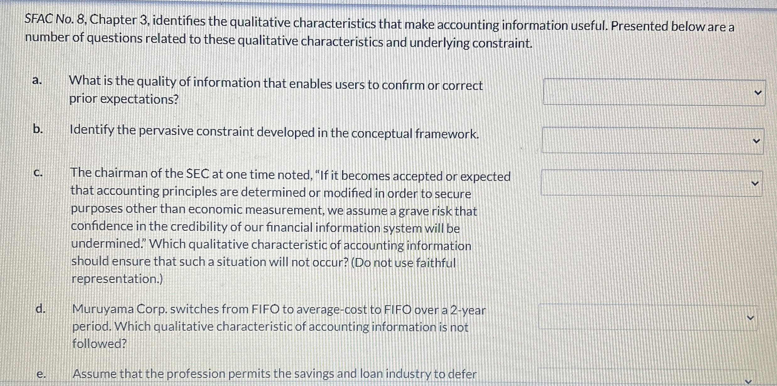  SFAC No.8, Chapter 3, identifies the qualitative characteristics that make accounting