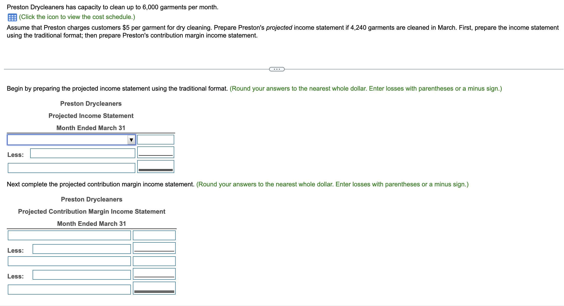 Please answer all empty boxes in question format Preston Drycleaners has capacity