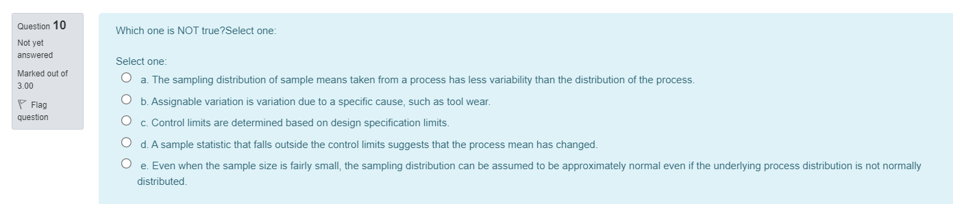 Question 10 Which one is NOT true?Select one: Not yet answered