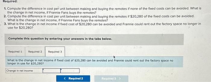 remotes to operate them. The current cost to manufacture 10,140 remotes is