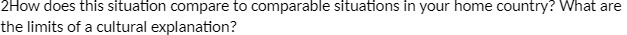  2How does this situation compare to comparable situations in your home
