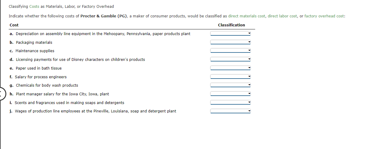  Classifying Costs as Materials, Labor, or Factory Overhead Indicate whether the
