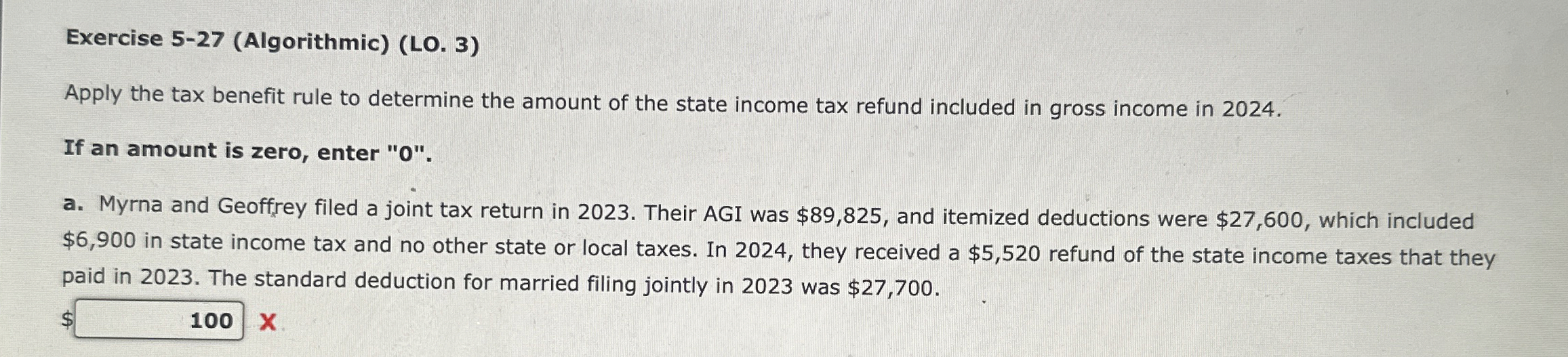  Exercise 5-27(Algorithmic)(LO.3) Apply the tax benefit rule to determine the amount