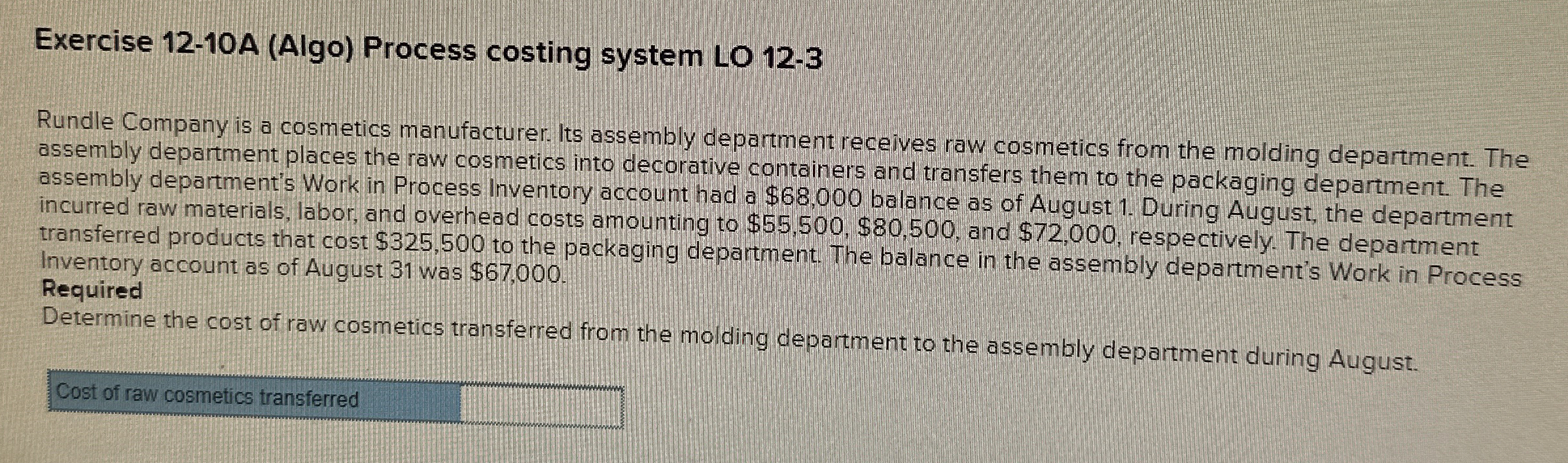  Exercise 12-10A (Algo) Process costing system LO 12-3 Rundle Company is