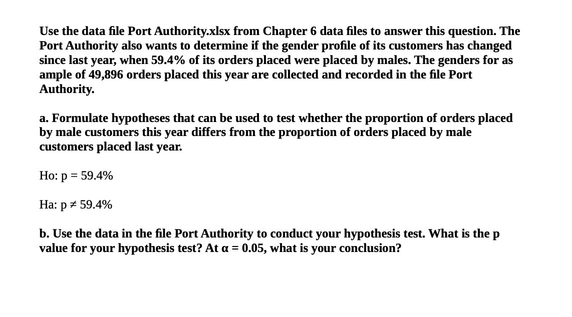  Use the data file Port Authority.xlsx from Chapter 6 data files