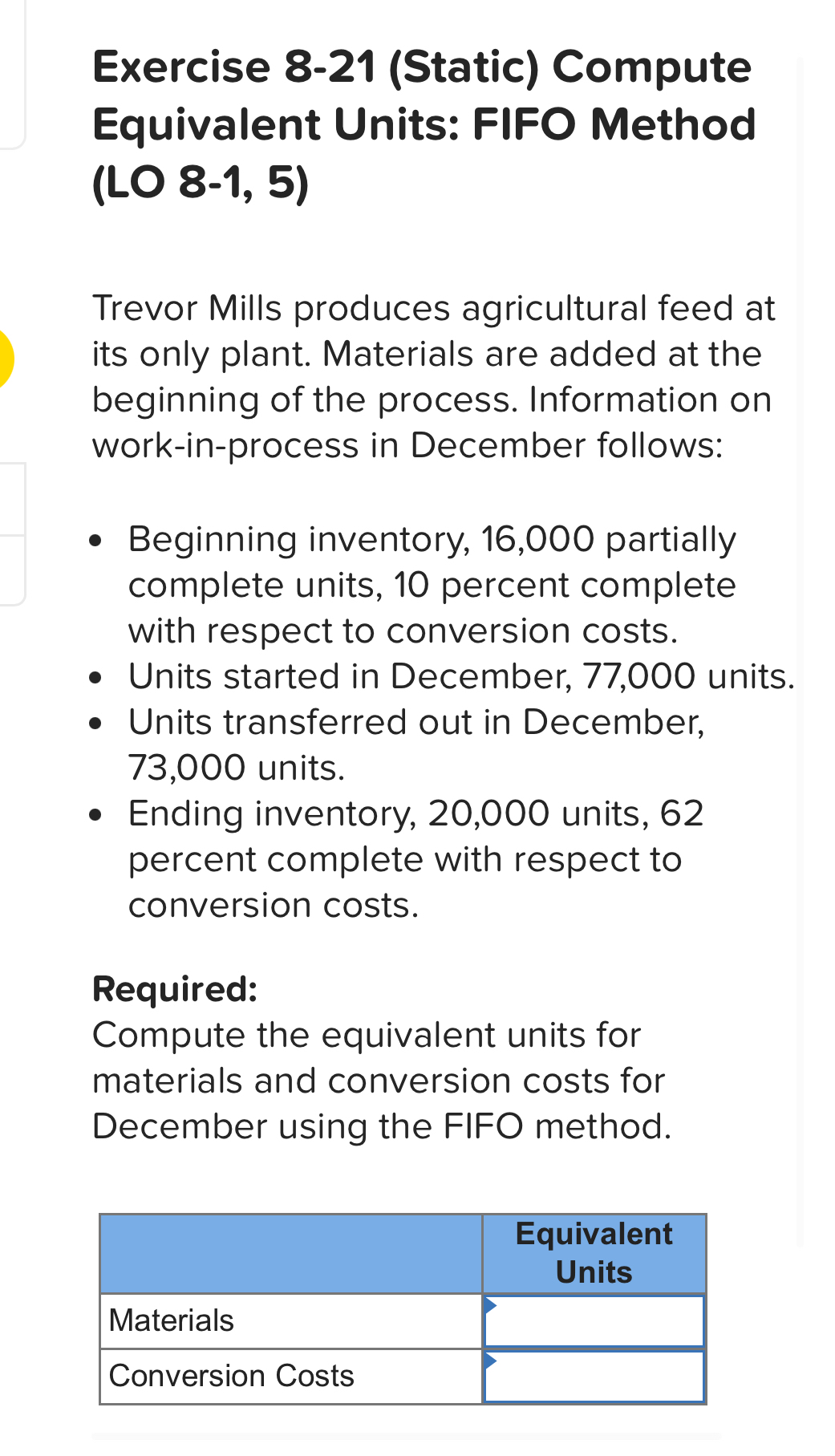  Exercise 8-21(Static) Compute Equivalent Units: FIFO Method (LO 8-1,5) Trevor Mills