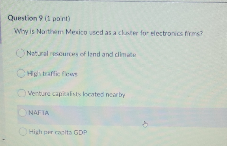 introduction to operations management Question 9 (1 point) Why is Northern Mexico