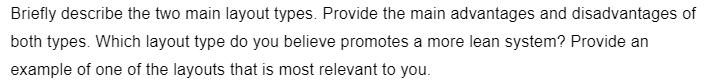  Briey describe the two main layout types. Provide the main advantages