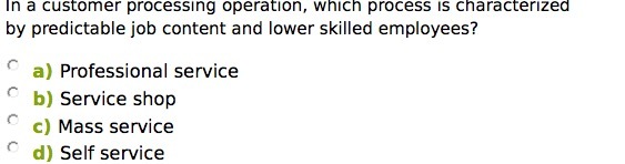 In a customer processing operation, which process is characterized by predictable