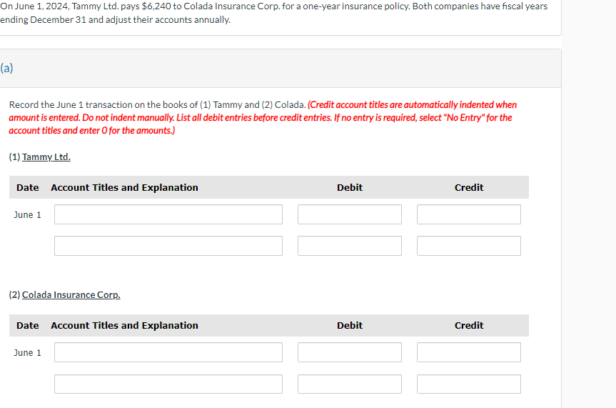  On June 1,2024, Tammy Ltd. pays $6,240 to Colada Insurance Corp.
