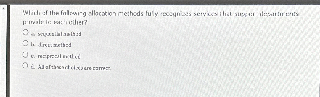  Which of the following allocation methods fully recognizes services that support