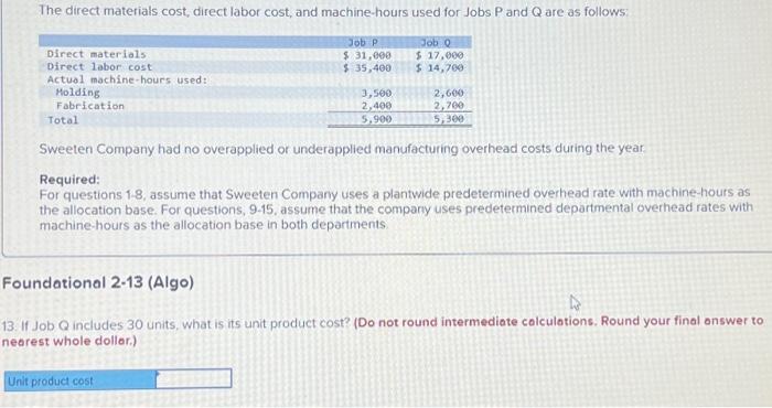 and machine-hours used for Jobs P and Q are as follows: Sweeten