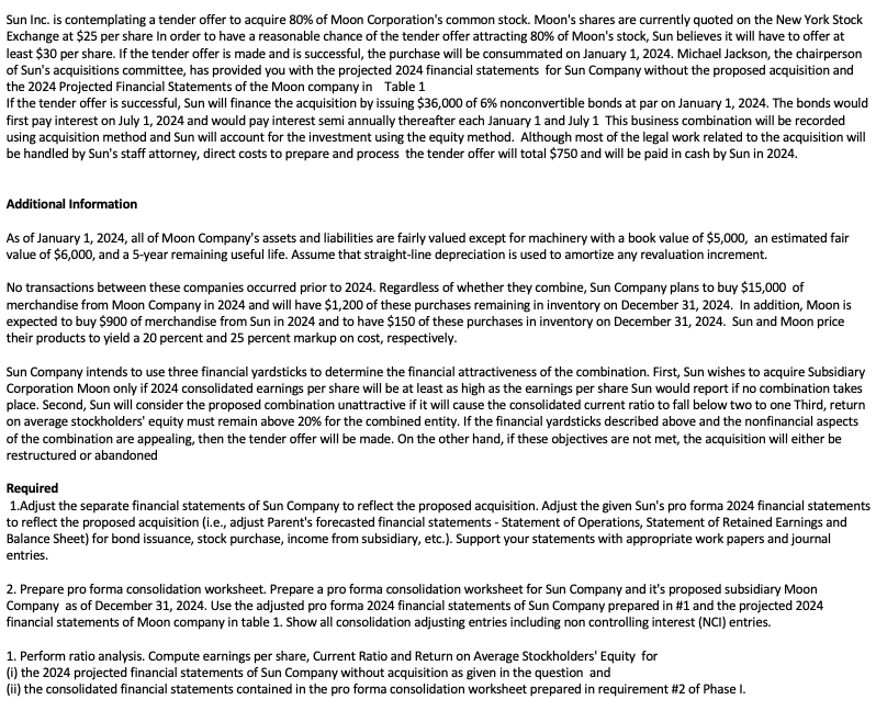 Need help with portion shown below, thanks. Sun Inc. is contemplating a
