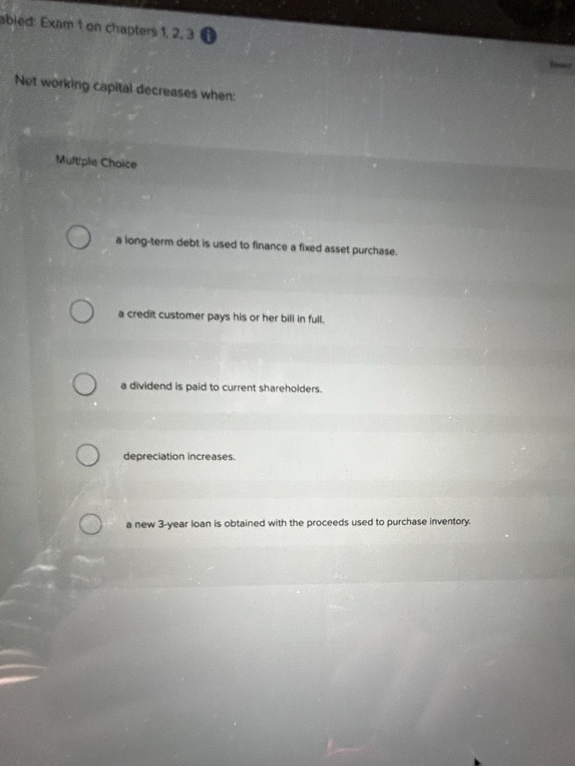  Net working capital decreases when: Mutiple Choice a longterm debt is