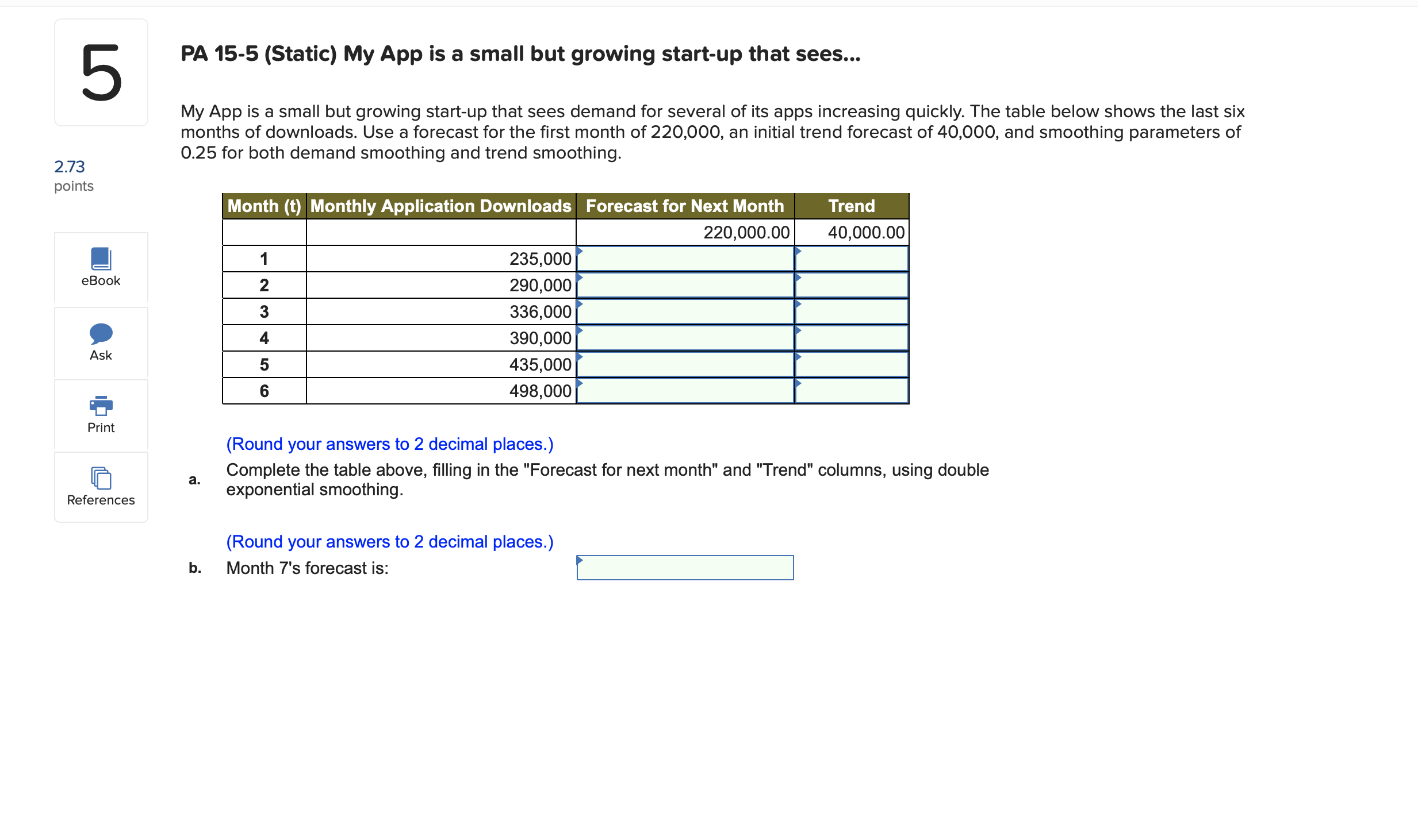 each day, are shown in the table below. a. Complete the table