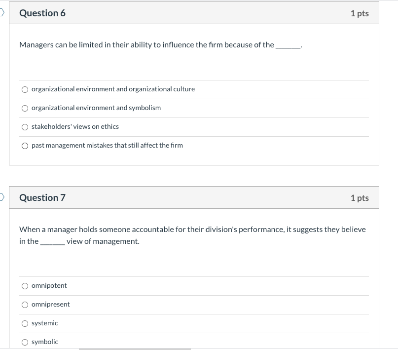 } Question 6 1 pts Managers can be limited in their