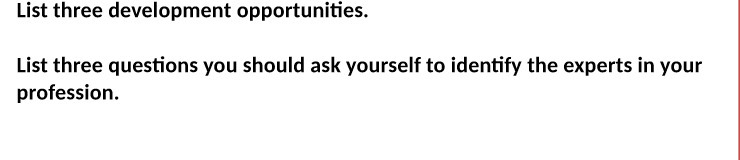  List three development opportunities. list three questions you should ask yourself