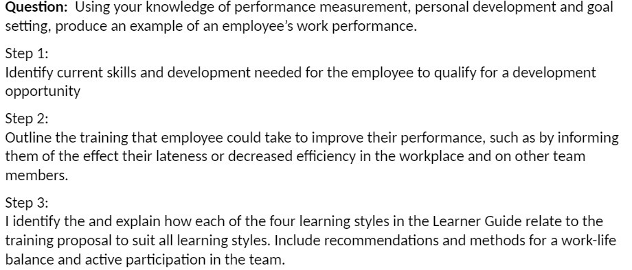 Question: Using your knowledge of performance measurement, personal development and goal