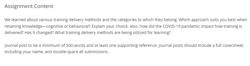 Assignment Content We learned about various training delivery methods and the