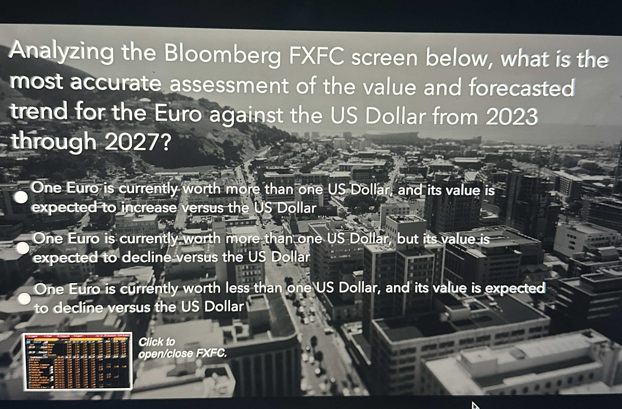  Analyzing the Bloomberg FXFC screen below, what is the most accurate
