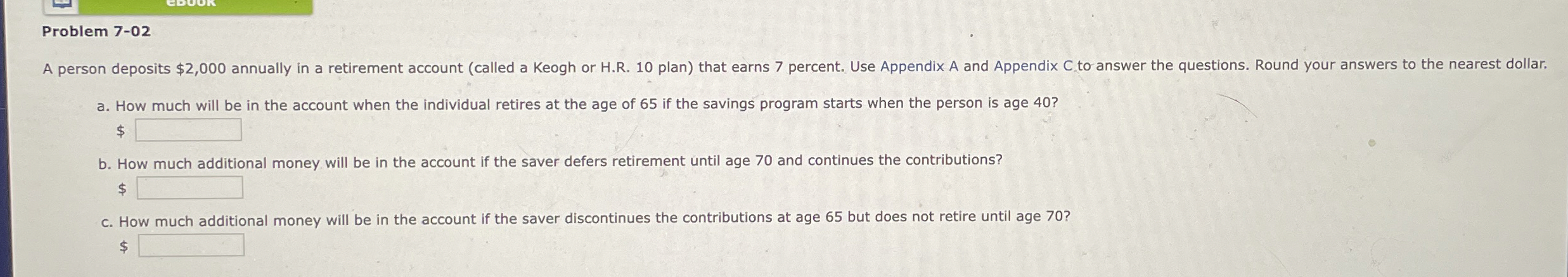  Problem 7-02 a. How much will be in the account when