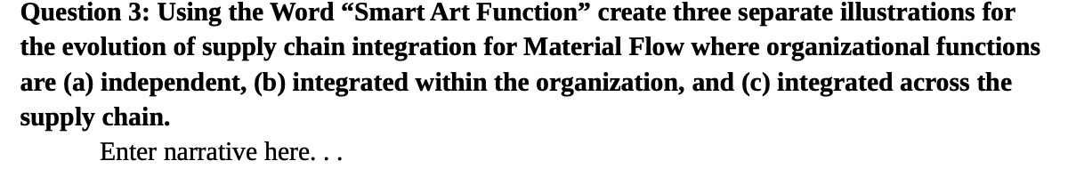 Question 3: Using the Word \"Smart Art Function\" create three separate