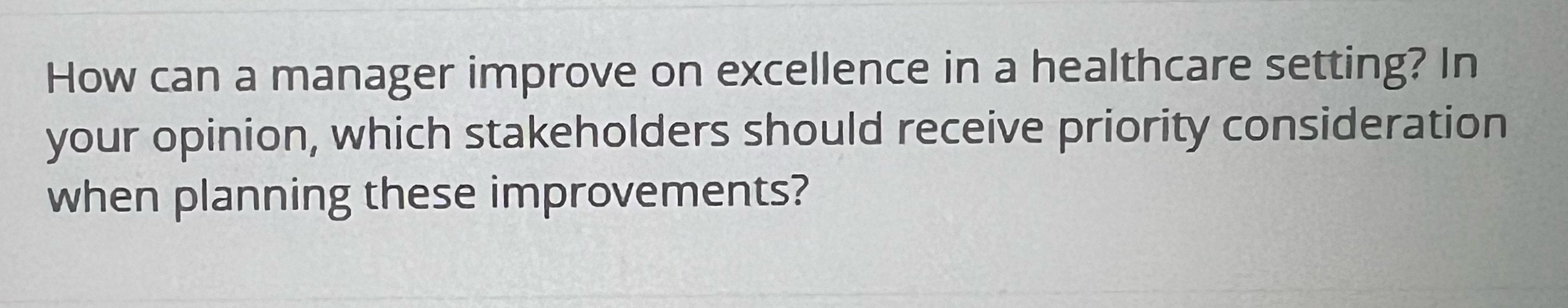 Please Add References How can a manager improve on excellence in a