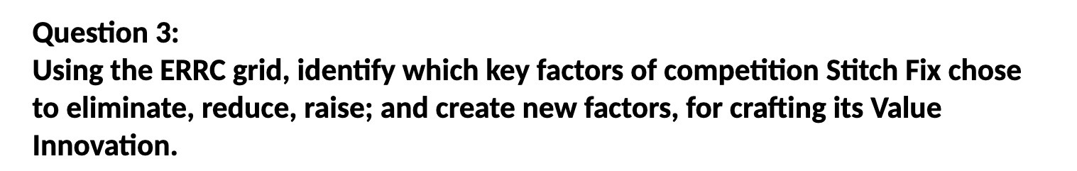 Question 3: Using the ERRC grid, identify which key factors of
