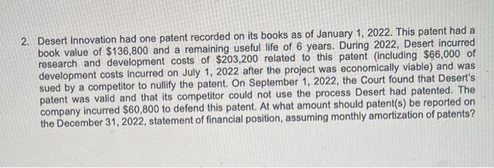 please solve both questions with the solution and step 2. Desert Innovation