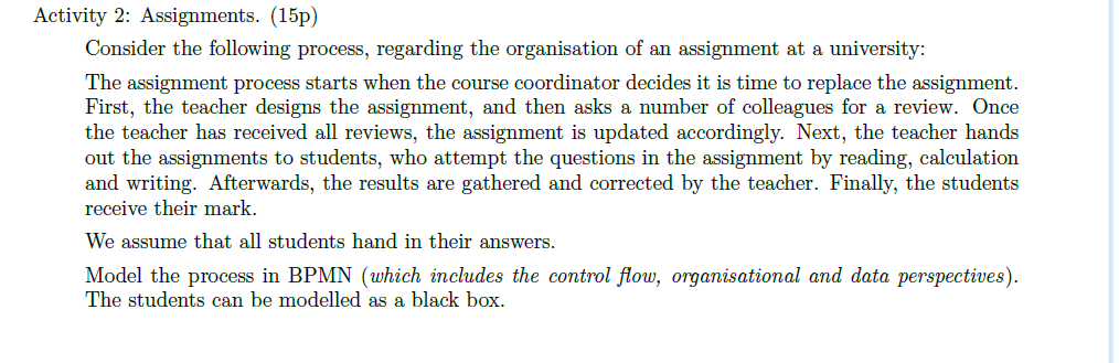  Please draw a BPMN with control flow, organisational and data per