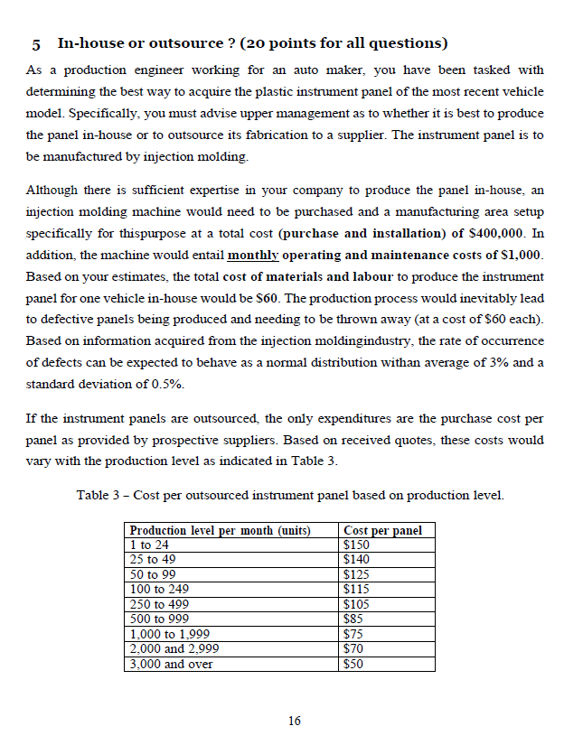  5 In-house or outsource ? (20 points for all questions) As
