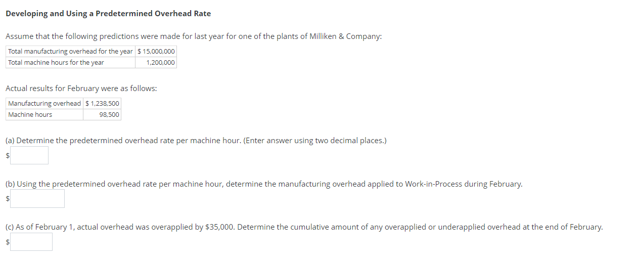 Developing and Using a Predetermined Overhead Rate Assume that the following