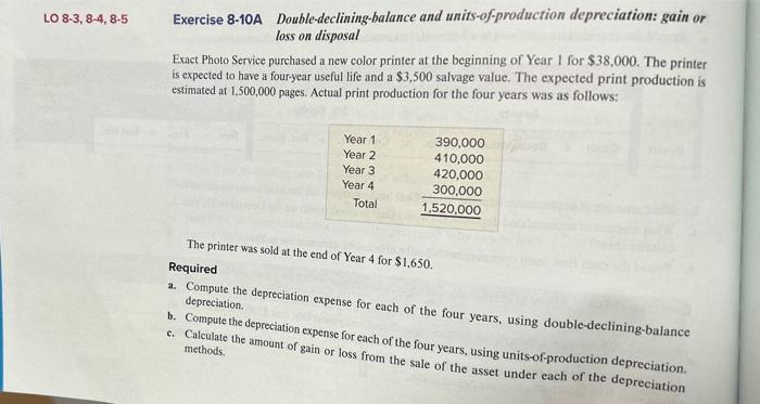 Exercise 8-10A Exercise 8-10A Double-declining-balance and units-of-production depreciation: gain or loss on