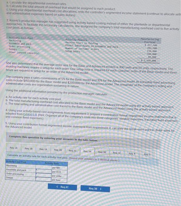 an Advanced Model The company considers all of its manufacturing overhead costs