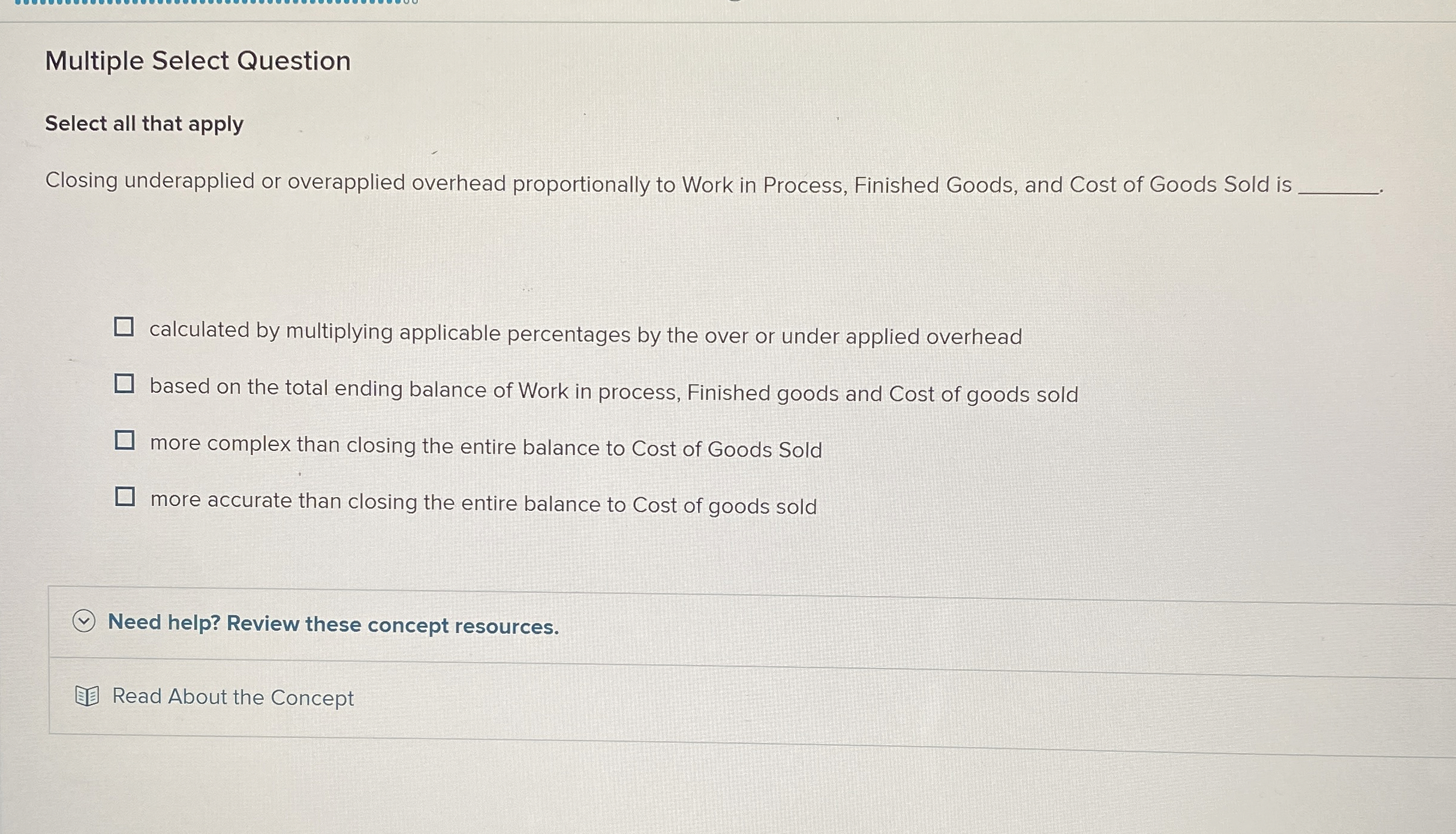  Multiple Select Question Select all that apply Closing underapplied or overapplied