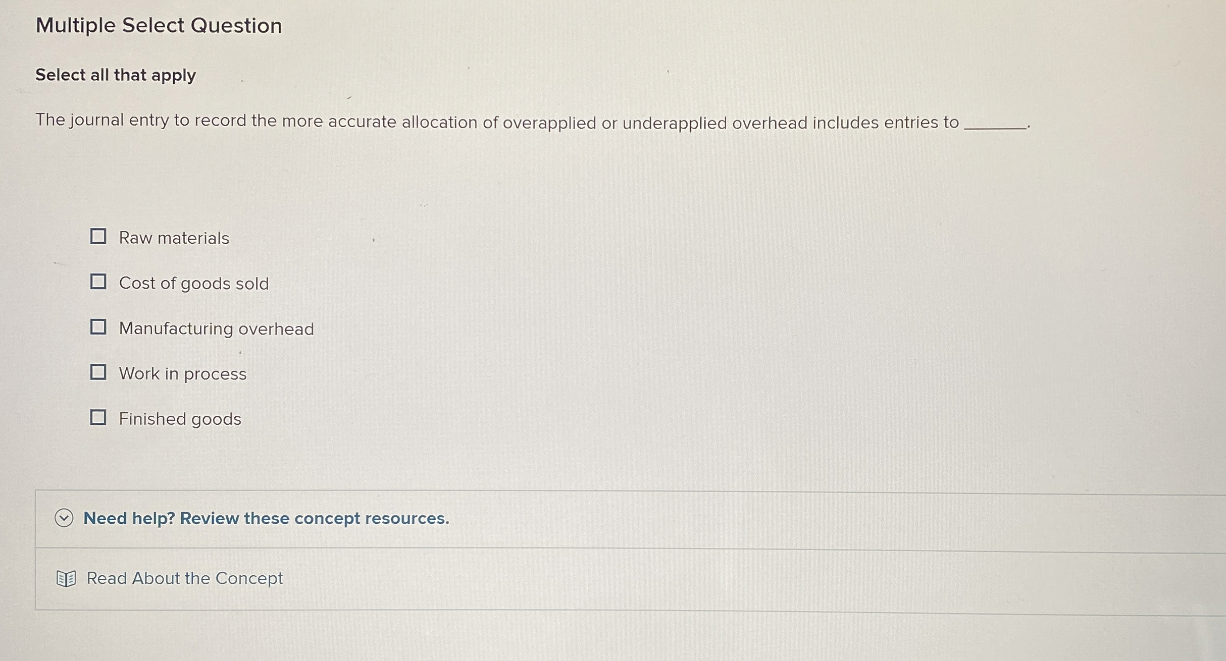  Multiple Select Question Select all that apply The journal entry to