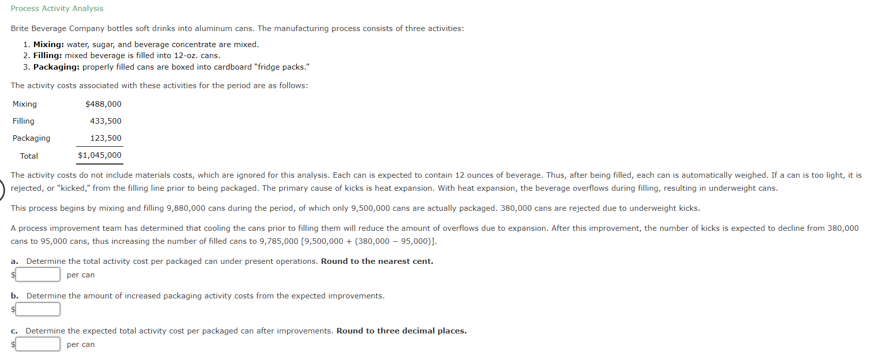 please solve this problem Process Activity Analysis Brite Beverage Company bottles soft