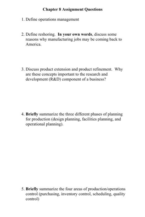Please Help Chapter 8 Assignment Questions 1. Define operations management 2. Define